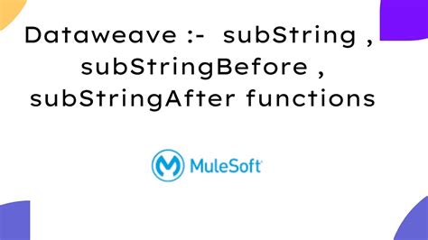 Search Mule Dataweave Excel. . Dataweave dynamic substring